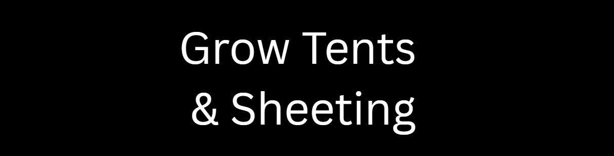 Grow Tents & Sheeting